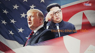 Thế giới 7 ngày: Thượng đỉnh Mỹ - Triều 'nóng' lên từng ngày
