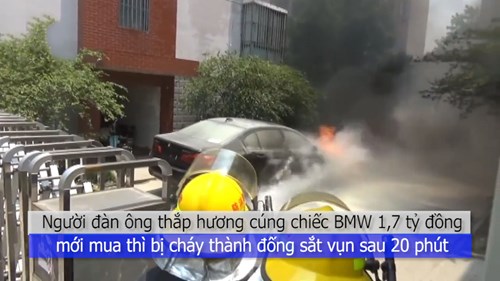 Thắp hương cúng BMW 1,7 tỷ vừa mua, xe cháy thành sắt vụn sau 20 phút