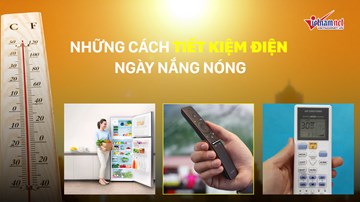 Những cách đơn giản giảm hóa đơn tiền điện trong tháng hè oi bức