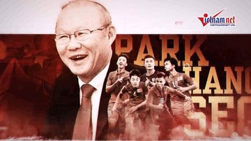 Dấu ấn HLV Park Hang-seo: Những tuyệt chiêu của 'ông thầy phù thuỷ'