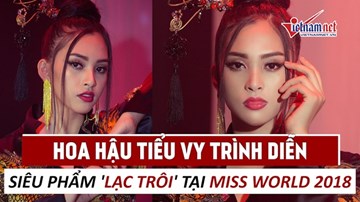 Hoa hậu Tiểu Vy trình diễn 'Lạc trôi' tại Miss World 2018