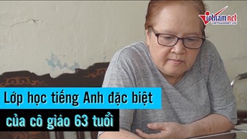 Lớp học tiếng Anh đặc biệt của cô giáo 63 tuổi