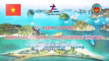 Hội nghị Tổng cục trưởng Hải quan ASEM lần thứ 13
