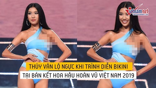 Thúy Vân lộ ngực khi trình diễn bikini tại bán kết HHHV Việt Nam 2019