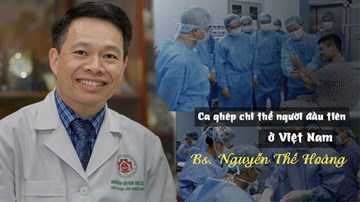 Bác sĩ Việt áp lực tâm lý ca ghép chi thể đầu tiên ở Đông Nam Á