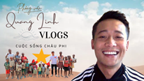 Quang Linh Vlogs: Chàng trai Việt gây 'bão mạng', nổi danh ở Châu Phi